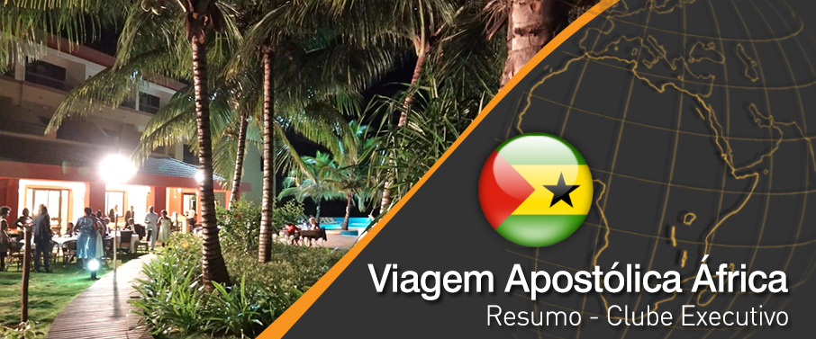VIAGEM APOSTÓLICA – CLUBE EXECUTIVO | DIA 26