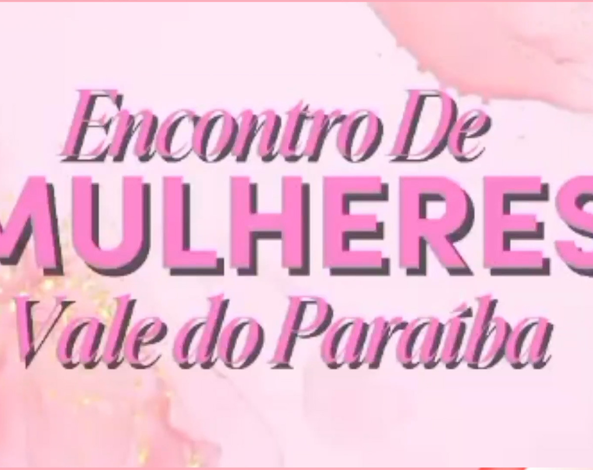 Encontro de Mulheres – Vale do Paraíba