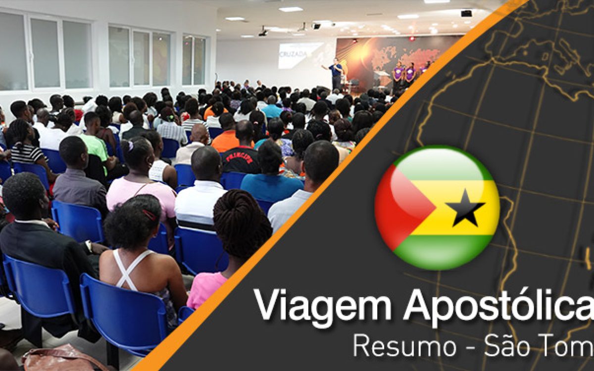 VIAGEM APOSTÓLICA – CRUZADA DIA 24